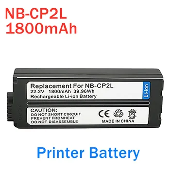 NB-CP2L NBCP2L CP2L Литий-ионная Аккумуляторная батарея для принтера 22,2 В 1800 мАч CP1200 CP910 CP8000 CP710 CP770 CP750 CP760 CP200